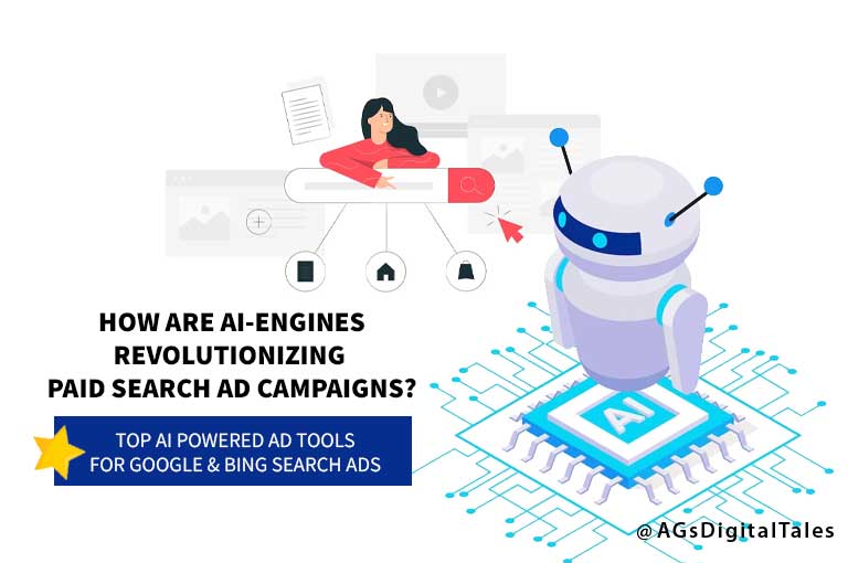 How are AI-Engines Revolutionizing Paid Search Ad Campaigns? - AgsDigitalTales - Kolkata Digital Marketing